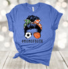 Sports Shirt, Messy Bun, #MOMOFBOTH, Soccer Mom, Basketball Mom, Premium Unisex Shirt, 2x, 3x, 4x, Plus Size Available