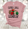 Christmas Shirt, Expert Ball Handler, Funny Christmas Shirt, Christmas Ornament, Premium Soft Unisex Tee, Plus Size 2x, 3x, 4x, Available