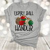 Christmas Shirt, Expert Ball Handler, Funny Christmas Shirt, Christmas Ornament, Premium Soft Unisex Tee, Plus Size 2x, 3x, 4x, Available