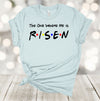 Easter Christian Shirt, The One Where He Is Risen, Christ Is Risen, Religious Easter Tee, Premium Soft Unisex Tee, Plus Size 2x, 3x, 4x