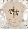 Easter Christian Shirt, A Lot Can Happen In Three Days, Christ Is Risen, Religious Easter Tee, Premium Soft Unisex Tee, Plus Size 2x, 3x, 4x