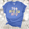 Easter Shirt, Too Hip To Hop, Easter Bunny, Easter Eggs, Cute Easter Shirt, Premium Soft Unisex, Plus Sizes 2x, 3x, 4x Available