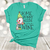 Easter Shirt, Some Bunny Needs More Wine, Easter Wine, Wine Lover, Premium Soft Unisex Tee, Plus Size 2x, 3x, 4x