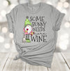 Easter Shirt, Some Bunny Needs More Wine, Easter Wine, Wine Lover, Premium Soft Unisex Tee, Plus Size 2x, 3x, 4x