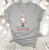 Valentine's Day, Wine Is My Valentine, Gnome Valentine, Wine Lover, Gnome With Wine, Premium Soft Unisex, Plus Size 2x, 3x, 4x Available