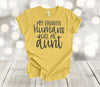 Aunt Shirt, My Favorite Humans Call Me Aunt, Premium Soft Unisex Tee, Pick From Several Colors, Aunt Gift, Aunt Christmas Gift