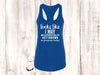 Summer Tank Top, Looks Like I May Accidentally Get Drunk On Purpose Today, Next Level Women's Ideal Racerback Tank