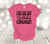 Cruise Shirt, I Can't Keep Calm I'm On My Birthday Cruise, Cruise Trip, Premium Soft Unisex Tee, Plus Sizes Available