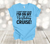 Cruise Shirt, I Can't Keep Calm I'm On My Birthday Cruise, Cruise Trip, Premium Soft Unisex Tee, Plus Sizes Available